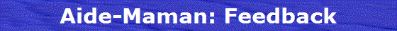 Aide-Maman: Feedback